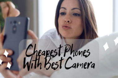 Cheapest Phones with Best Camera – Top 5