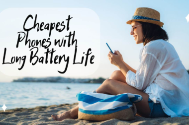 Cheapest Phones With Long Battery Life – Top 5